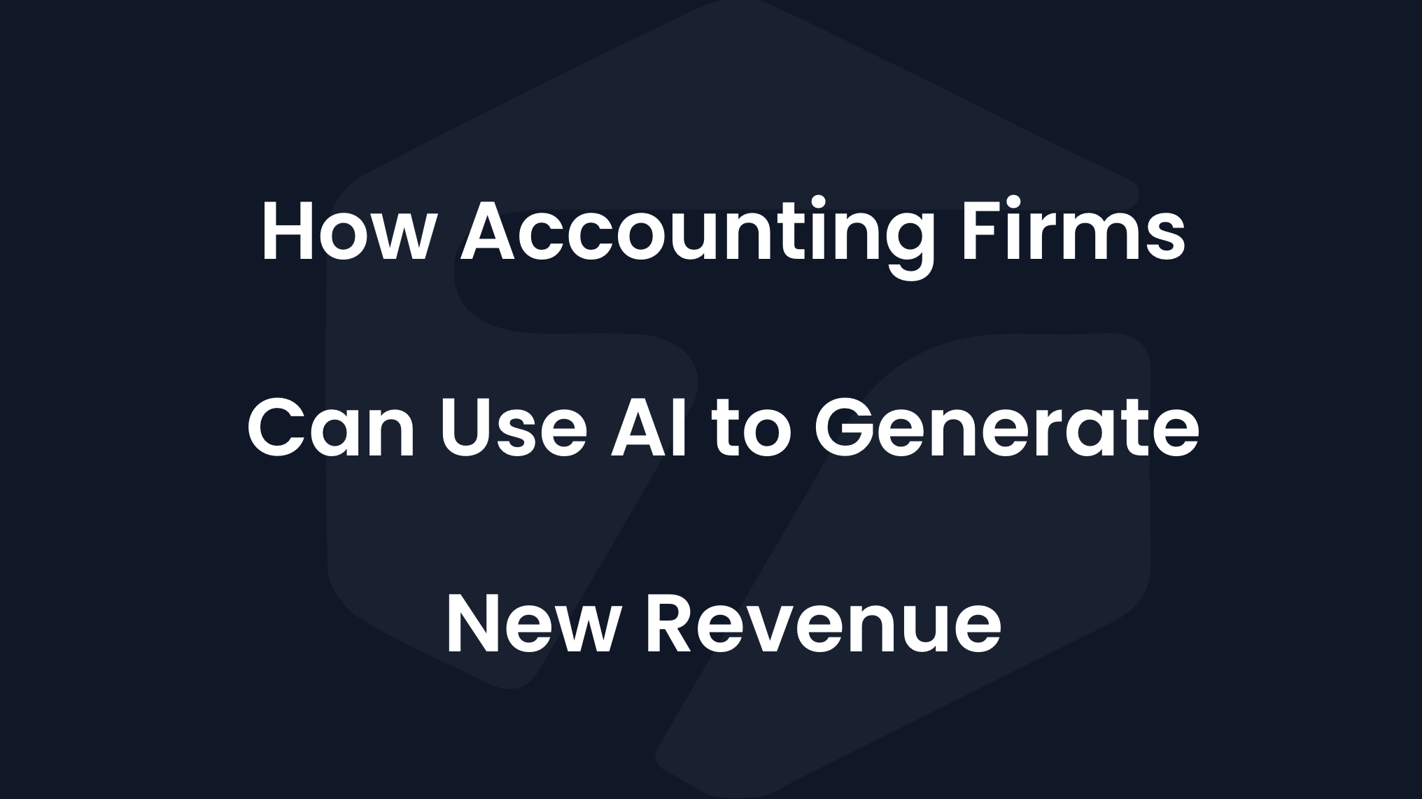Thumbnail for How Accounting Firms Can Use AI to Generate New Revenue