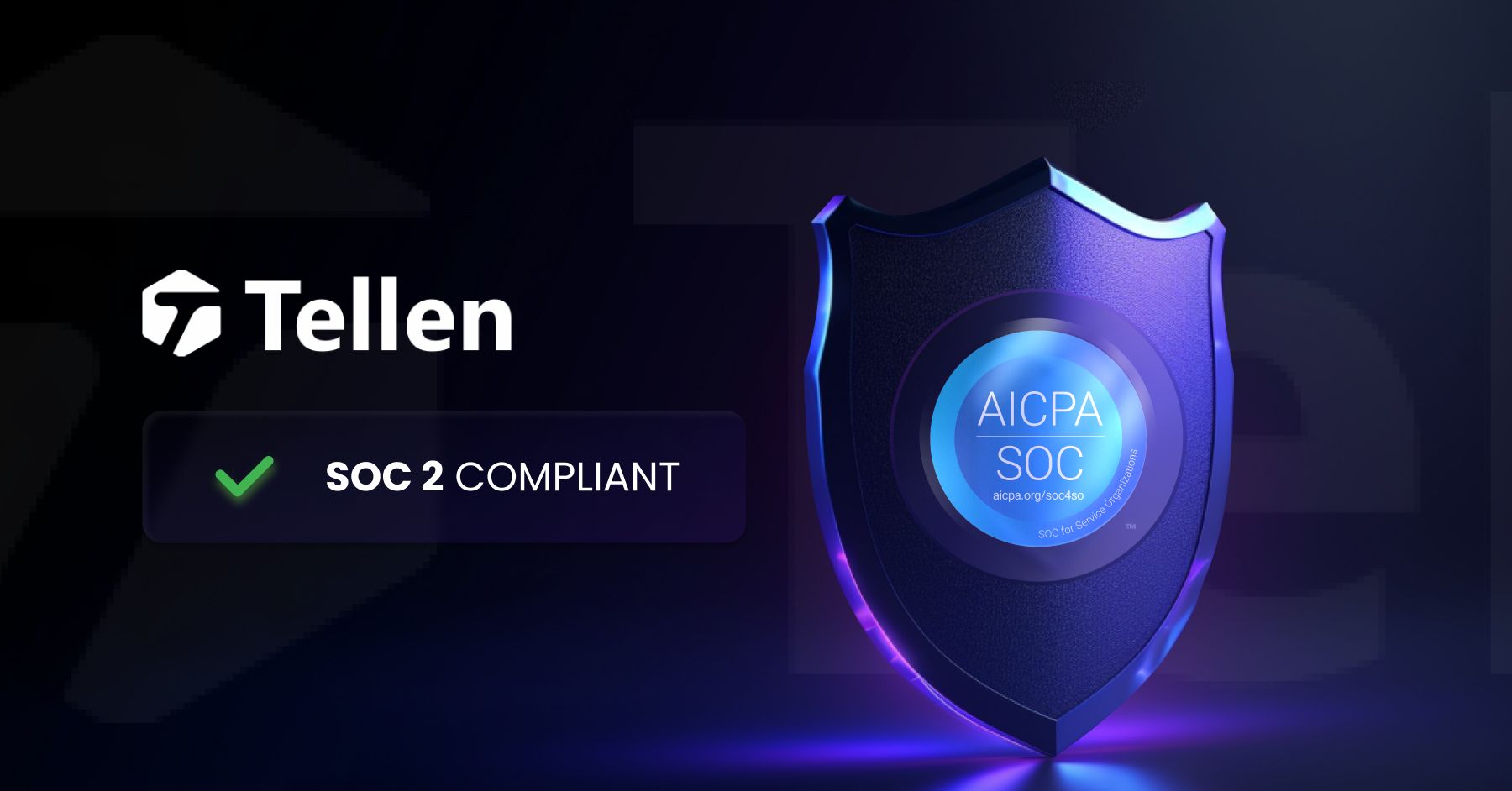 Thumbnail for Tellen Announces Soc 2 Type Ii Compliance